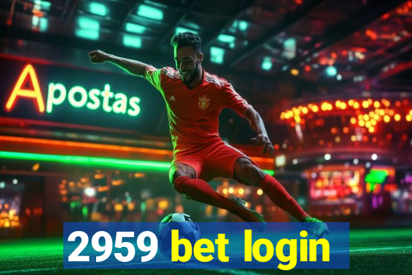 2959 bet login